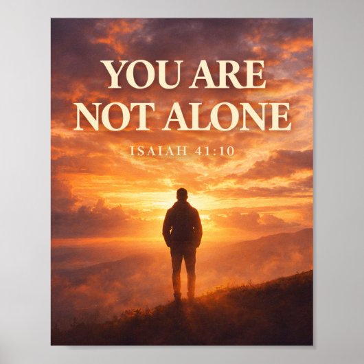 Poster You Are Not Alone - Isaiah 41:10 (Devant)