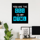Poster You are the CSS to my HTML (Bureau à domicile)