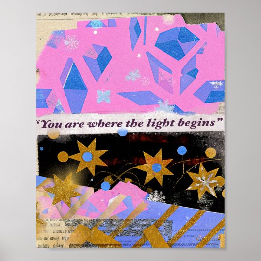 Poster You Are Where the Light Begins – Mixed Media Print (Devant)