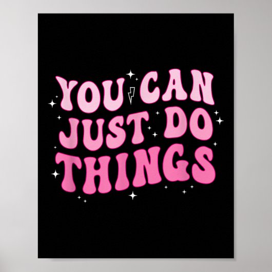 Poster You Can Just Do Things - Motivational (Devant)