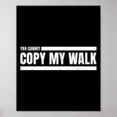 Poster You Cannot Copy My Walk Motivational Graphic  (Devant)