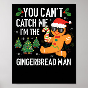 Poster You can't Catch Me I'm the Gingerbread Man Pajama