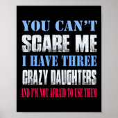 Poster You Can't E Me I Have Three Crazy Daughters  (Devant)