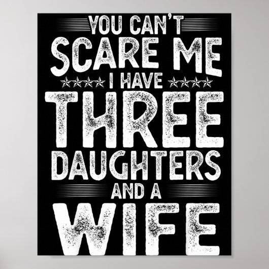 Poster You Can't E Me I Have Three Daughters Funny Father (Devant)