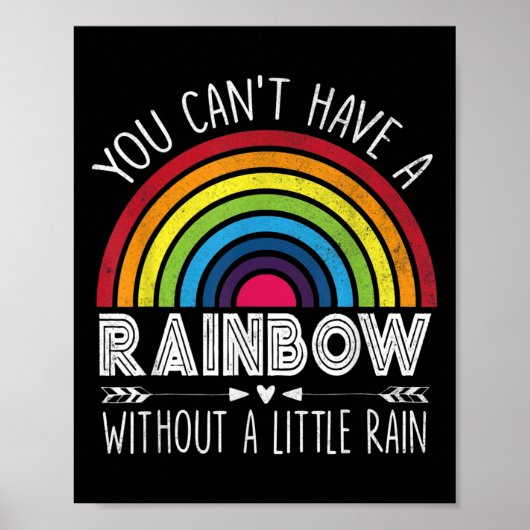 Poster You Can't Have A Rainbow Without Rain Shirt Insrat (Devant)