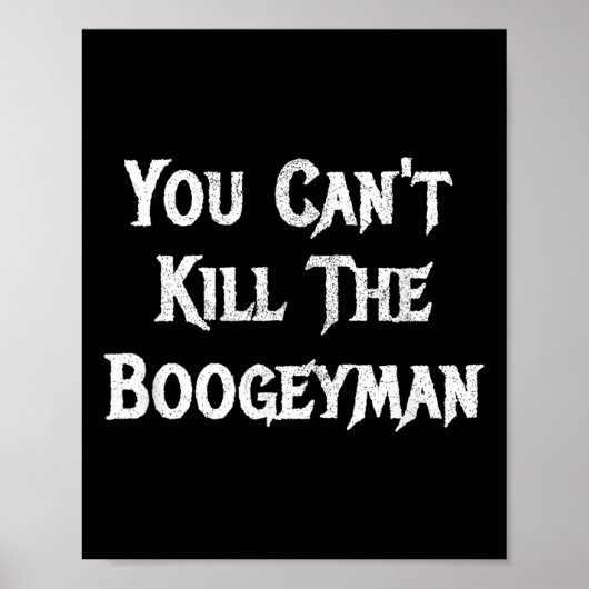 Poster You Can't Kill The Boogeyman Halloween (Devant)
