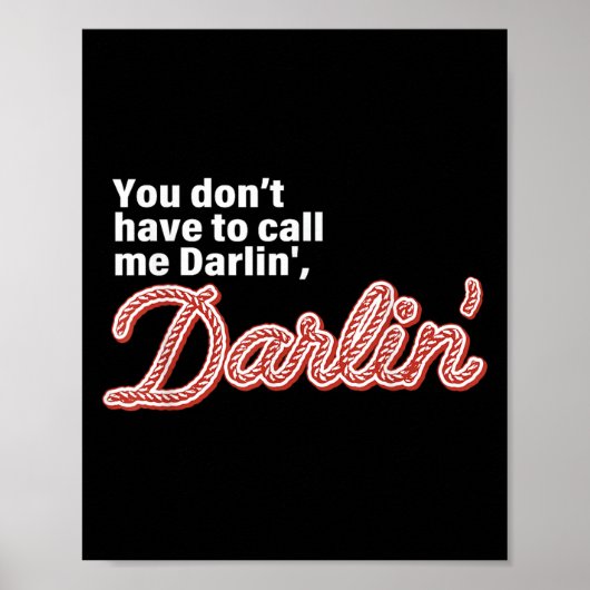 Poster You Don't Have To Call Me Darlin' Darlin' Funny Qu (Devant)