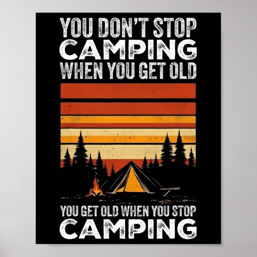 Poster You Don't Stop Camping When You Get Old Funny Camp (Devant)