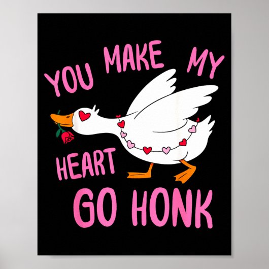 Poster You Make My Heart Go Honk Funny Goose Valentine Sa (Devant)