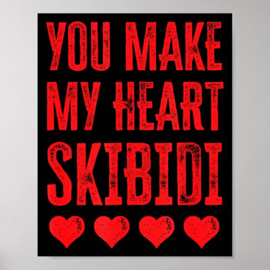 Poster You Make My Heart Skibidi Funny Valentine Day Kids (Devant)