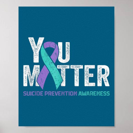 Poster You Matte Suicide Prevention Awareness Ribbon Teal (Devant)
