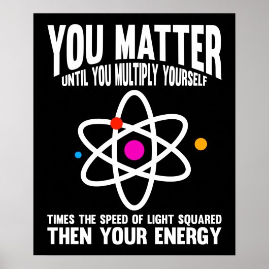 Poster You Matter Until You Multiply Yourself (Devant)