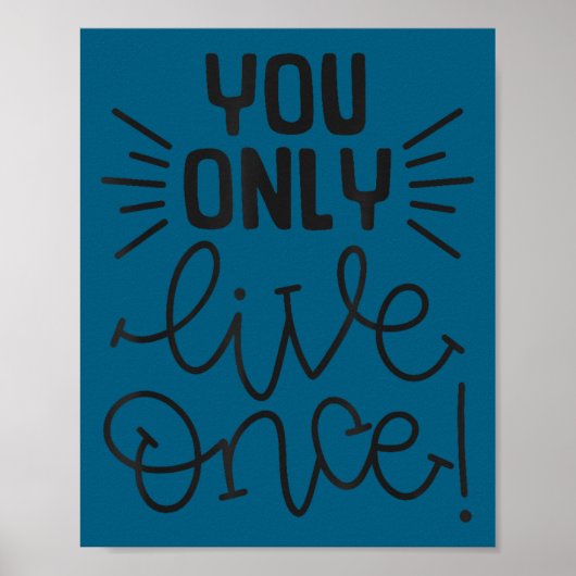 Poster You Only Live Once Insrational Motivational Advent (Devant)