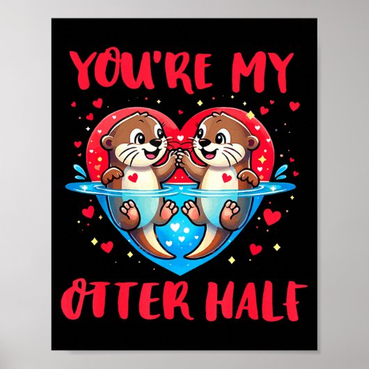 Poster You’re My Otter Half Valentine Funny Love Pun Cute (Devant)