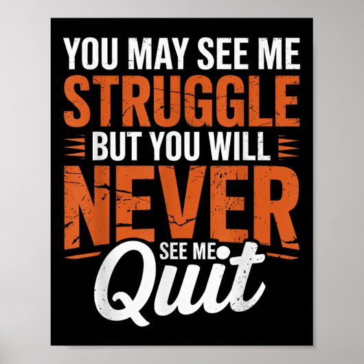 Poster You Will Never See Me Quit, Motivational Quote  (Devant)