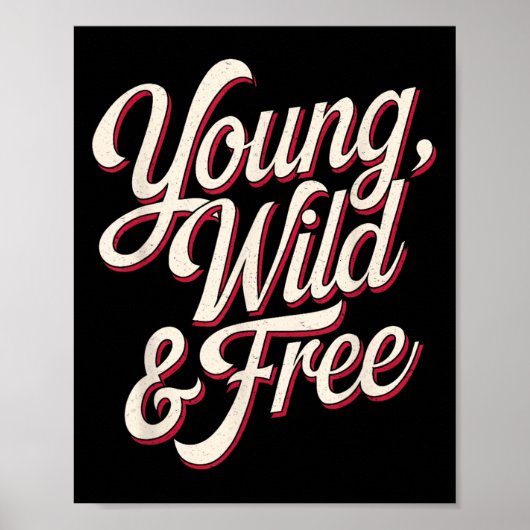 Poster Young Wild Women Motivational Men Kids  (Devant)