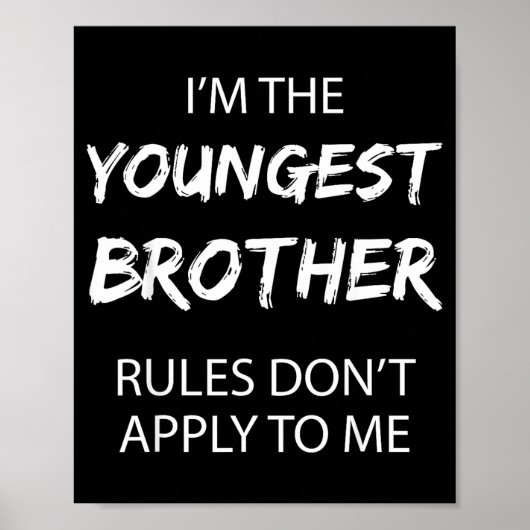 Poster Youngest Brother Shirt Rules Don't Apply To Me Fun (Devant)