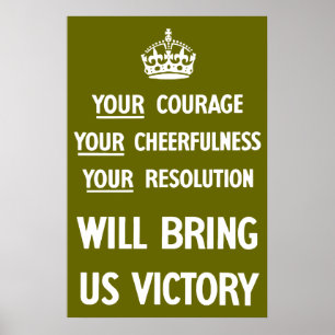 Poster Your Courage Your Cheerfulness Your Resolution