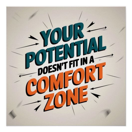 Poster Your Potential Doesn't Fit In A Comfort Zone (Devant)
