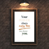 Poster Your Power Rises Every Time You Choose You