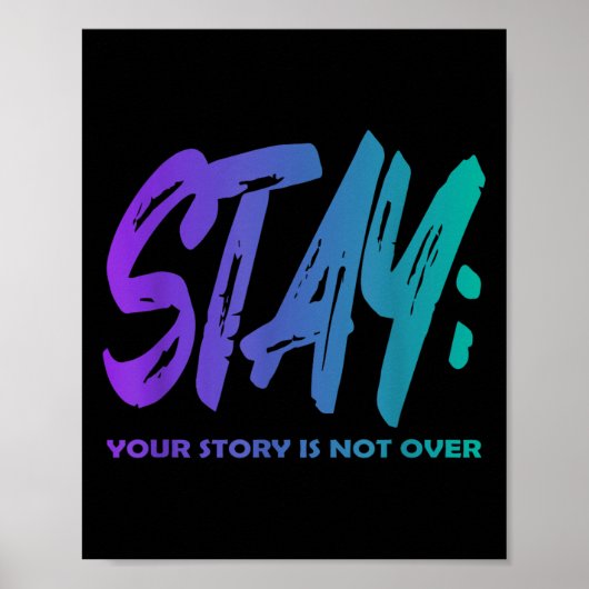 Poster Your Story Is Not Over Stay Suicide Prevention Awa (Devant)