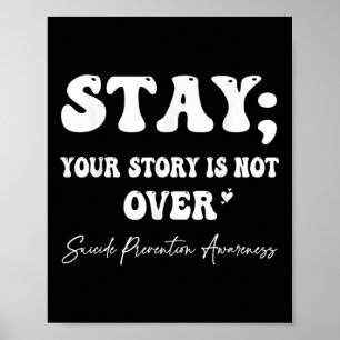 Poster Your Story Is Not Over Stay Suicide Prevention Awa