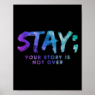 Poster Your Story Is Not Over Stay Suicide Prevention Awa