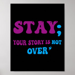 Poster Your Story Is Not Over Stay Suicide Prevention Awa