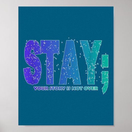 Poster Your Story Is Not Over Stay Suicide Prevention Awa (Devant)