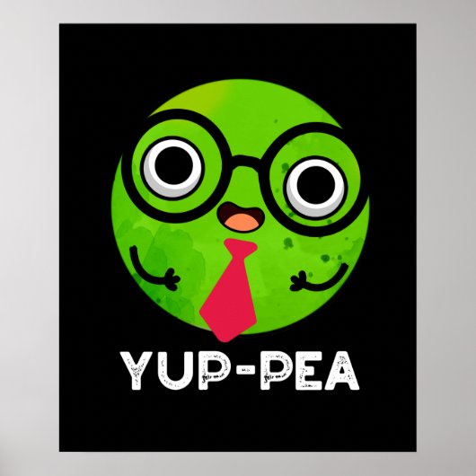 Poster Yup pea Funny Yuppie Veggie Pea Pun Dark BG (Devant)