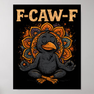 Poster Zen Crow F Caw F Raven Fcawf Drôle Méditation Yoga