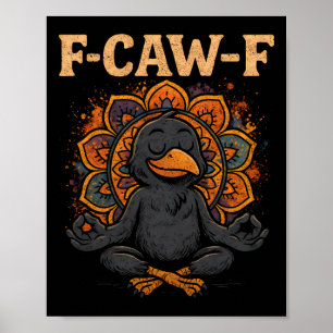 Poster Zen Crow F Caw F Raven Fcawf Méditation Yoga Drôle