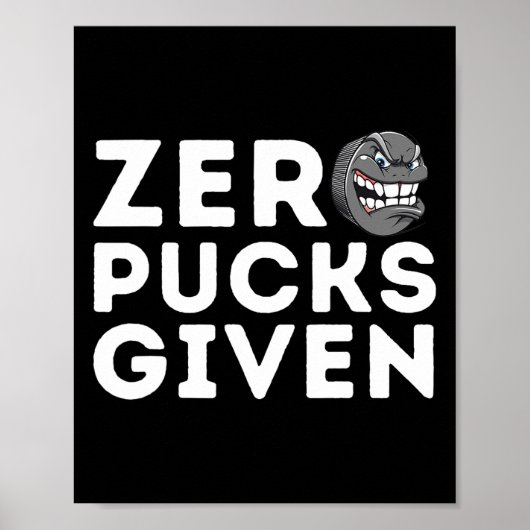 Poster Zero Pucks Given - Funny Ice Hockey Player Gift  (Devant)