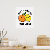 Poster Zest Friends For Life Funky Citrus Fruit Pun (Cuisine)