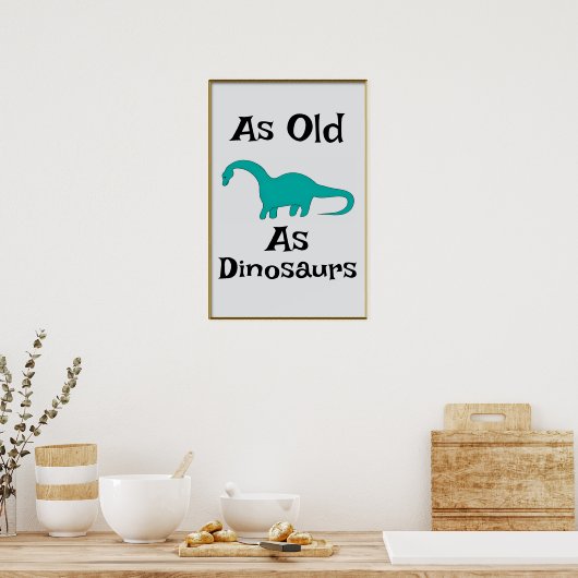 Poster Zo Oud Als Dinosauriërs (Keuken)