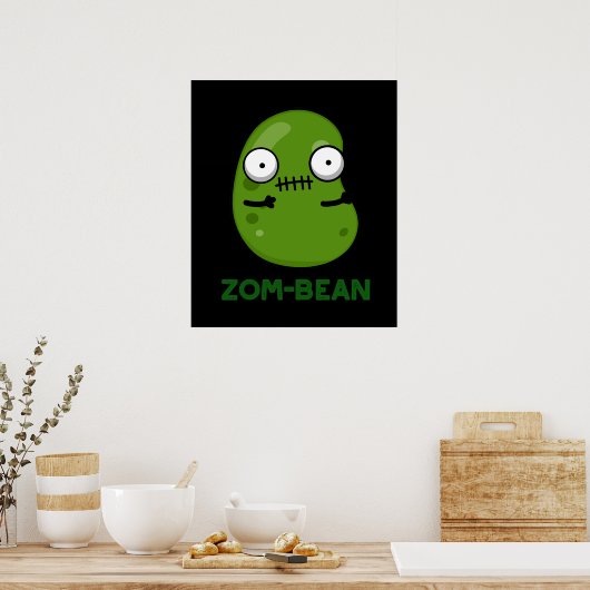 Poster Zom-bean Funny Zombie Bean Pun Dark BG (Cuisine)