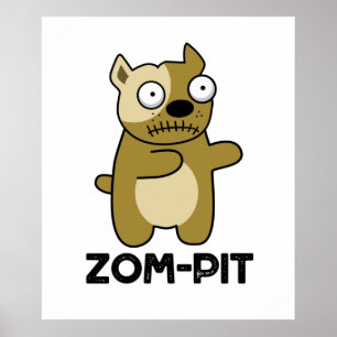 Poster Zom-pit Funny Halloween Zombie Pit Bull Pun