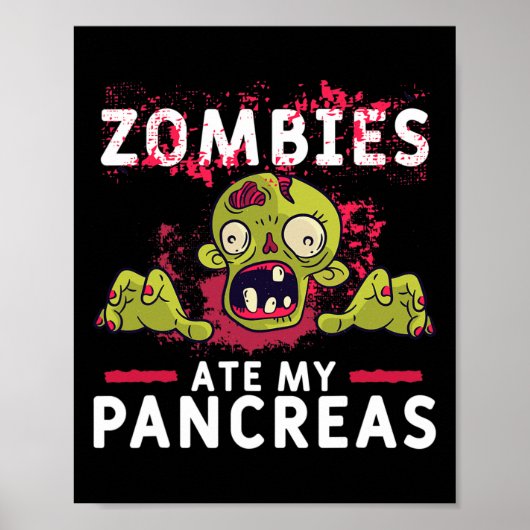 Poster Zombies Ate My Pancreas Fun Pancrease Diabetes Rec (Devant)