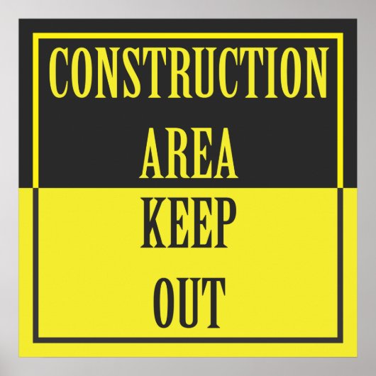 POSTER ZONE DE CONSTRUCTION - GARDER LE SIGNE (Devant)
