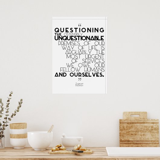 Poster Zygmunt Bauman - Remettre en question l'indiscutab (Cuisine)