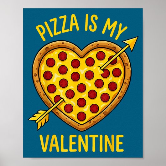 Poster Zza Is My Valentine Funny Valentines Day Boys Girl (Devant)