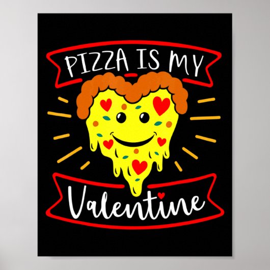 Poster Zza Is My Valentine Funny Valentines Day Quote  (Devant)