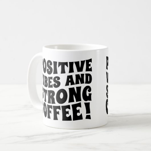 Postive Vibes & Strong Coffee Mug (Devant gauche)