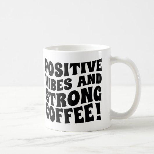 Postive Vibes & Strong Coffee Mug Koffiemok (Rechts)