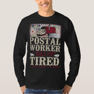 Postman Mailman Postal Worker I Don t Stop When I  T-shirt