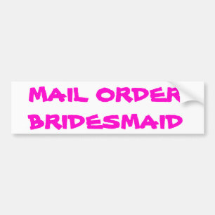 Postorder bruidsmeisje bumpersticker