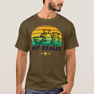 Pot Dealer 10 T-shirt