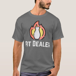 Pot Dealer Pottery Clay Ceramics Funny T-shirt