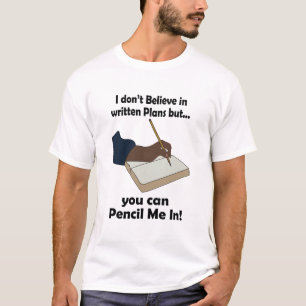 Potlood ons in Funny sarcastische quote T-shirt