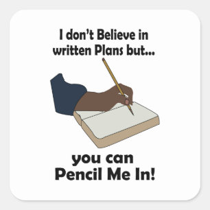 Potlood ons in Funny sarcastische quote Vierkante Sticker